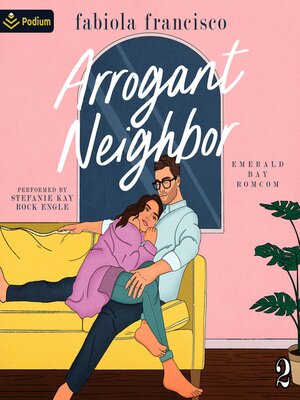 cover image of Arrogant Neighbor
